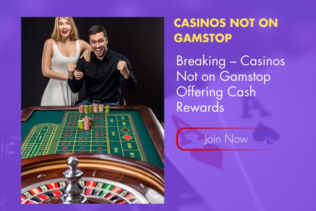 Breaking – Casinos Not on Gamstop Offering Cash Rewards Breaking – Casinos Not on Gamstop Offering Cash Rewards