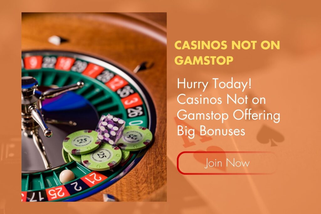 Hurry Today! Casinos Not on Gamstop Offering Big Bonuses
