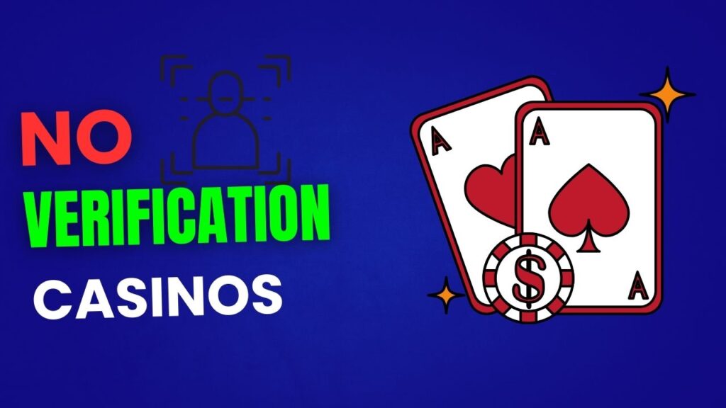 Limited time bonuses on No Verification Casinos are available join today Limited time bonuses on No Verification Casinos are available join today