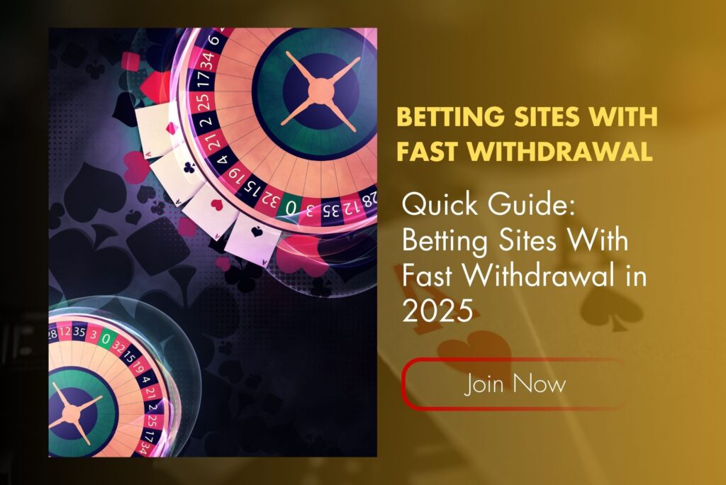 Quick Guide: Betting Sites With Fast Withdrawal in 2025 Quick Guide: Betting Sites With Fast Withdrawal in 2025