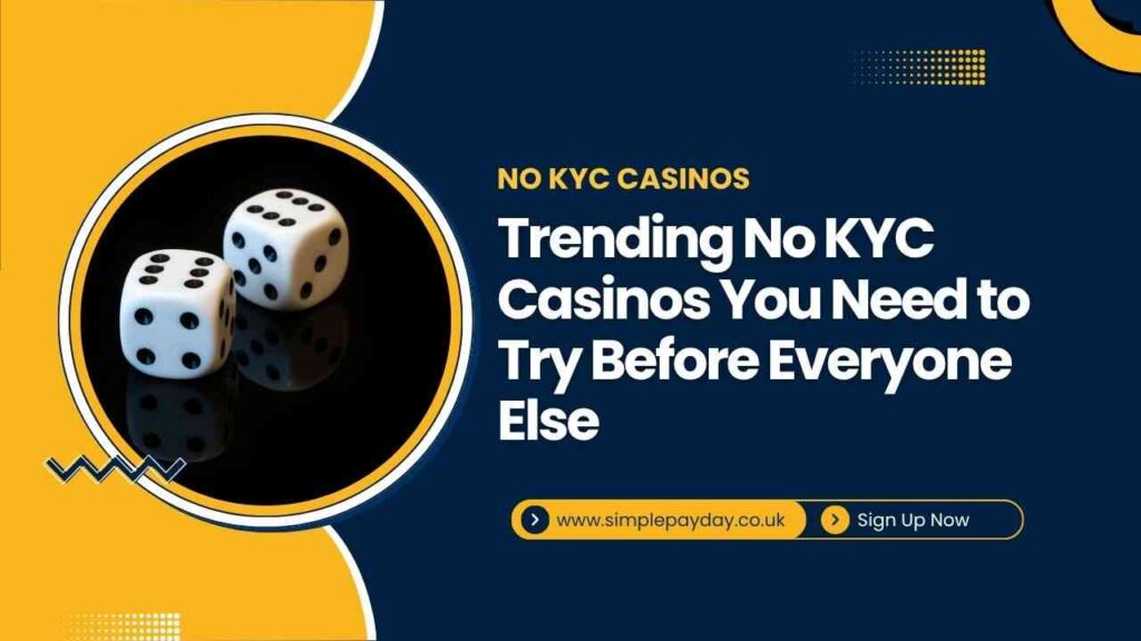 Trending No KYC Casinos You Need to Try Before Everyone Else Trending No KYC Casinos You Need to Try Before Everyone Else